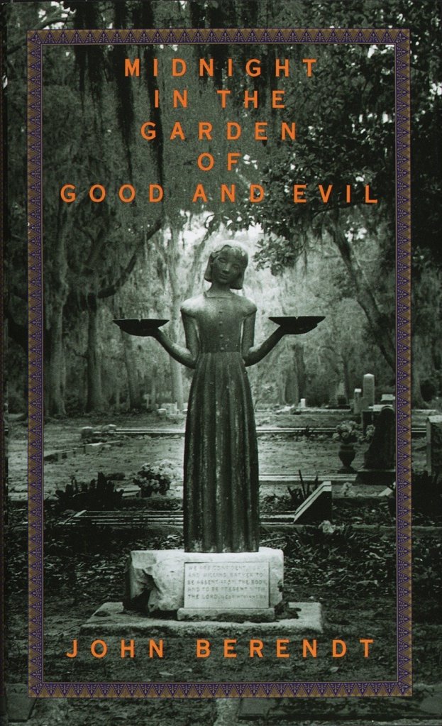 Midnight in the Garden of Good and Evil: A Savannah Story – John&nbsp;Berendt